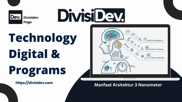 5 Manfaat Arsitektur 3 Nanometer untuk Komputasi AI dan Machine Learning